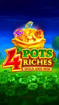 4 Pots Riches: Hold and Win